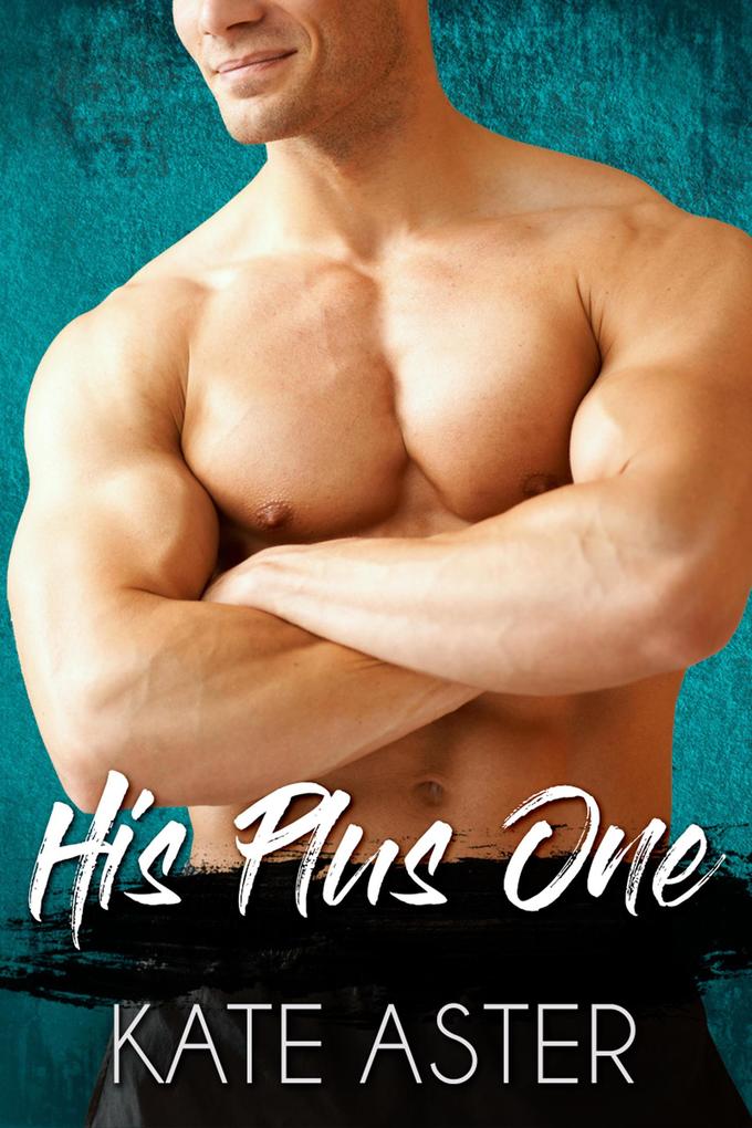 His Plus One (Brothers in Arms #4)