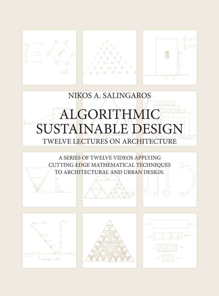 Algorithmic Sustainable Design: Twelve Lectures on Architecture