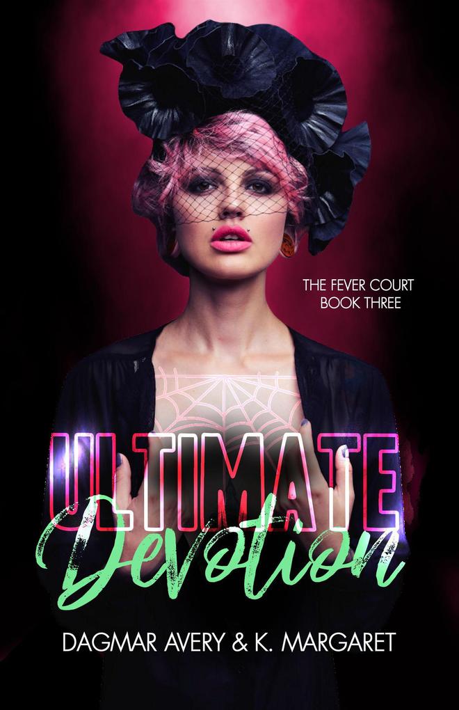 Ultimate Devotion (The Fever Court #3)