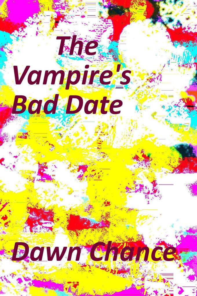 The Vampire‘s Bad Date