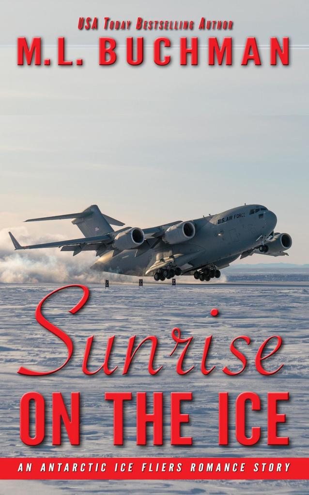 Sunrise on the Ice: a romance story (Antarctic Ice Fliers #2)