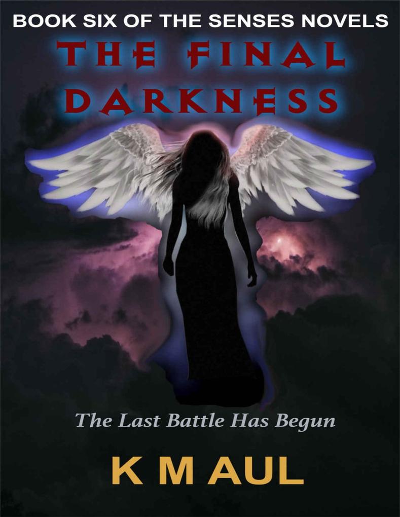 The Final Darkness (The Senses Novels #6)