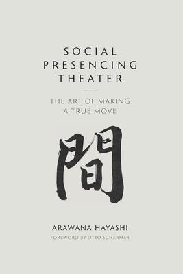 Presencing Institute Social Presencing Theater
