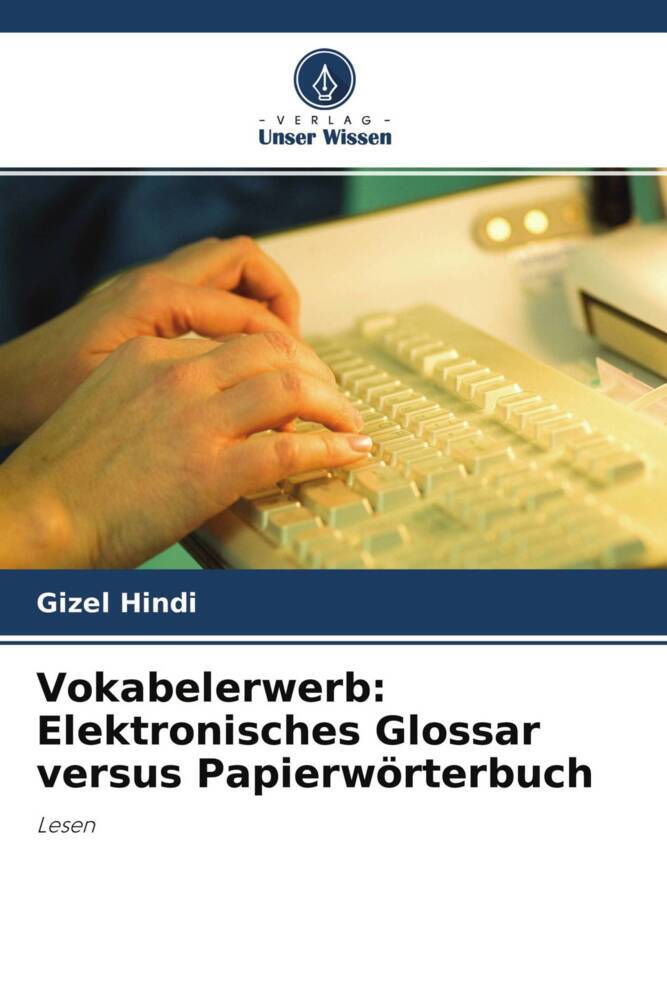 Vokabelerwerb: Elektronisches Glossar versus Papierwörterbuch
