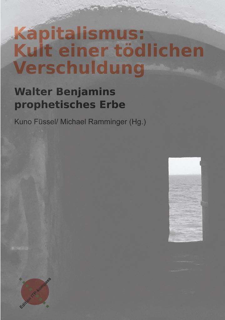 Kapitalismus: Kult einer tödlichen Verschuldung