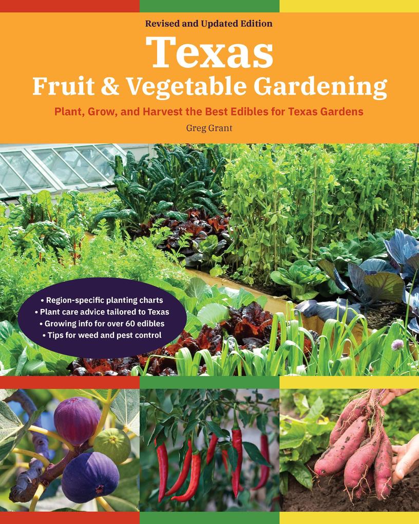 Texas Fruit & Vegetable Gardening 2nd Edition