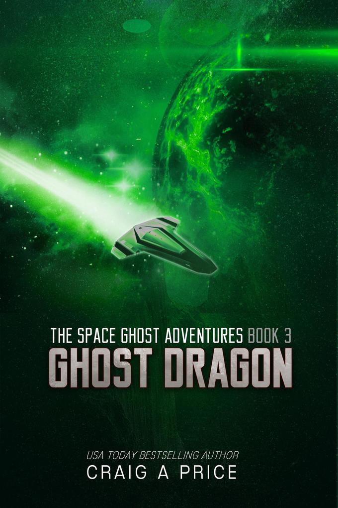 Ghost Dragon (SPACE GH0ST ADVENTURES #3)
