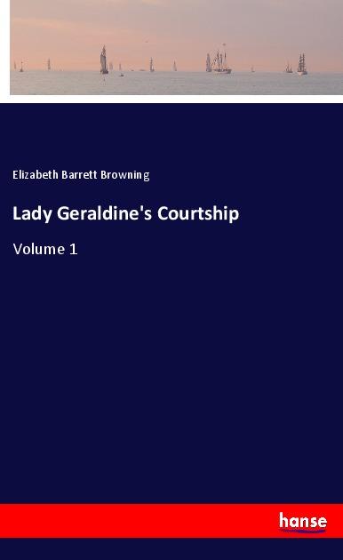 Lady Geraldine‘s Courtship