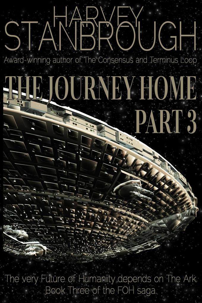 The Journey Home: Part 3 (Future of Humanity (FOH) #3)