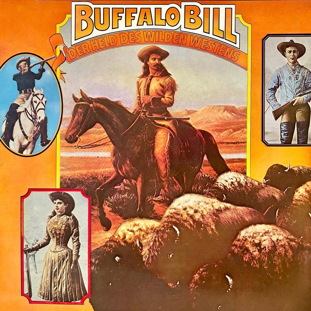 Buffalo Bill Der Held des wilden Westens