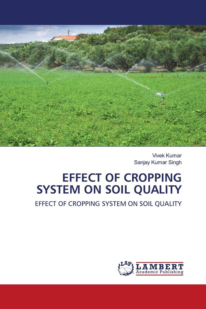 EFFECT OF CROPPING SYSTEM ON SOIL QUALITY