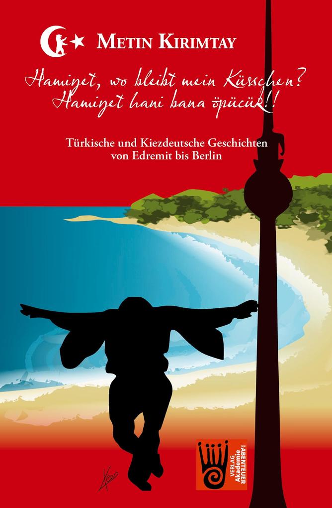 Hamiyet wo bleibt mein Küsschen? / Hamiyet hani bana öpücük!!