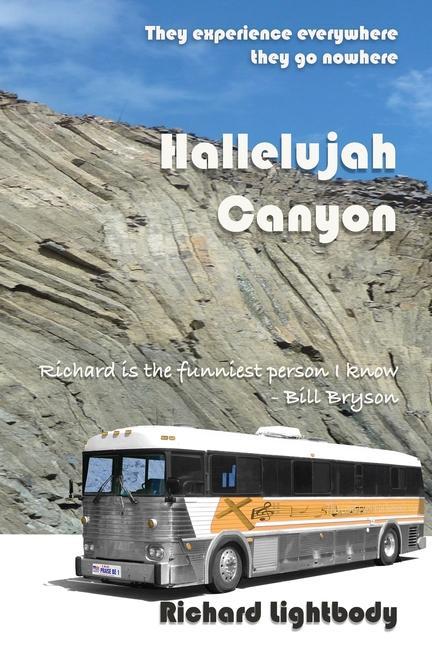 Hallelujah Canyon: They Experience Everywhere - They Go Nowhere