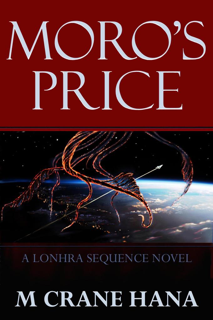 Moro's Price (The Lonhra Sequence)