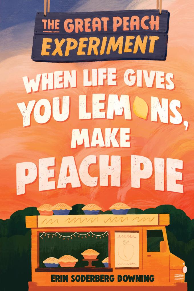 The Great Peach Experiment 1: When Life Gives You Lemons Make Peach Pie