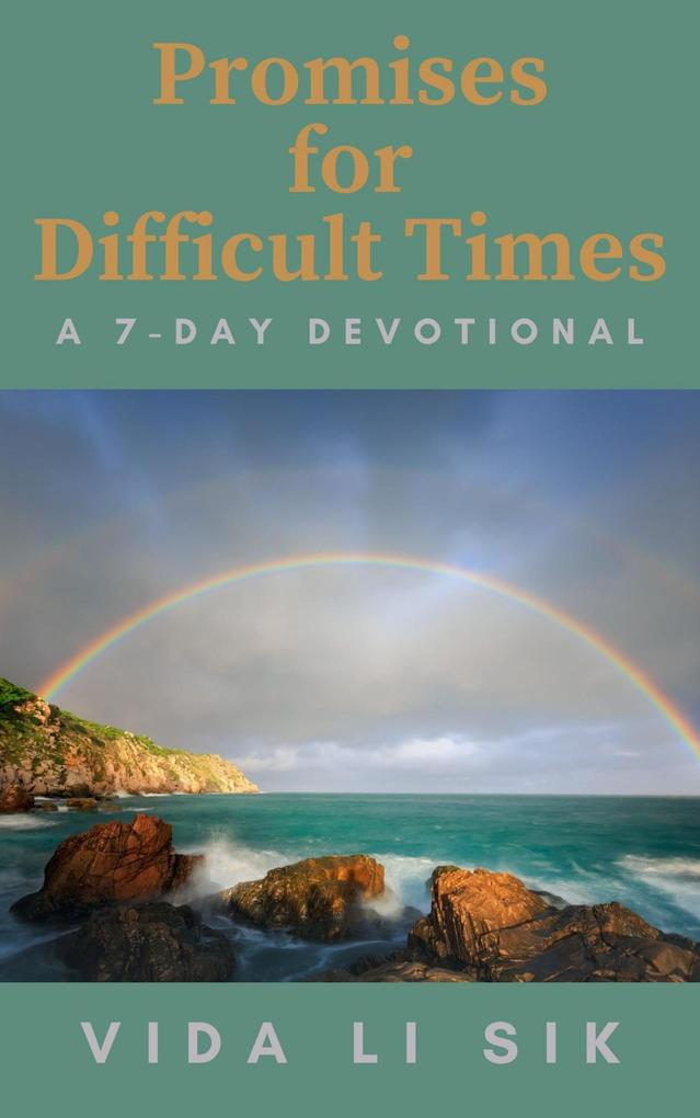 Promises for Difficult Times (A 7-day Devotional)