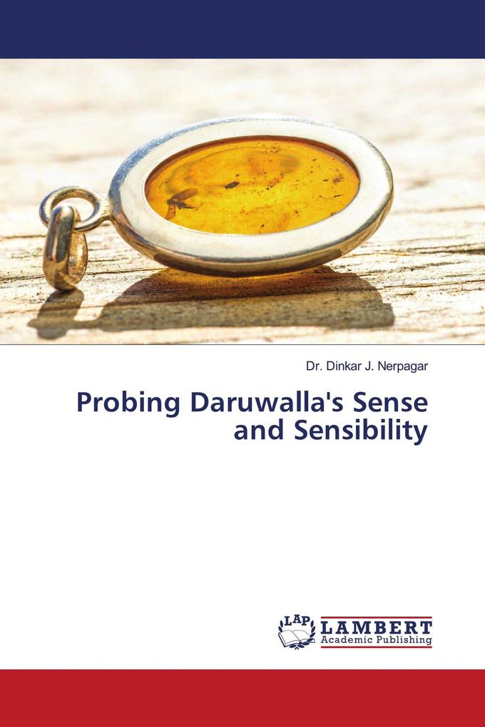 Probing Daruwalla's Sense and Sensibility
