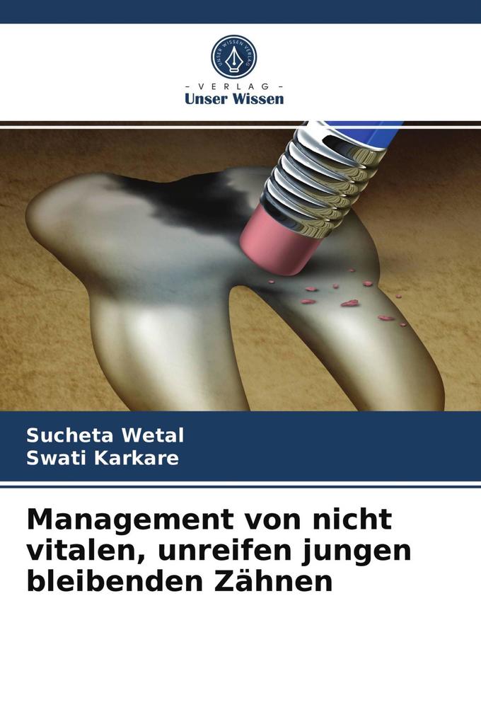 Management von nicht vitalen unreifen jungen bleibenden Zähnen