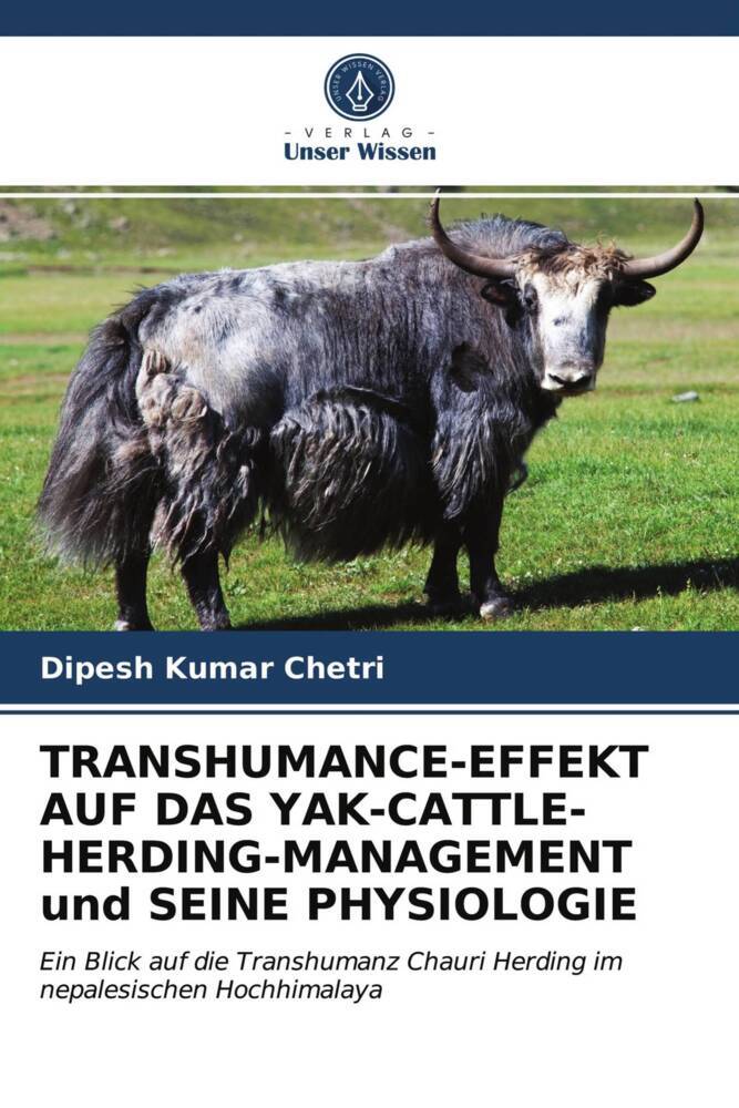 TRANSHUMANCE-EFFEKT AUF DAS YAK-CATTLE-HERDING-MANAGEMENT und SEINE PHYSIOLOGIE