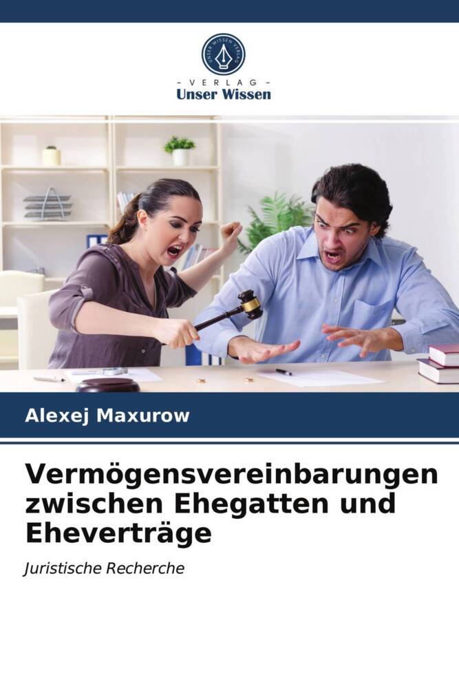 Vermögensvereinbarungen zwischen Ehegatten und Eheverträge