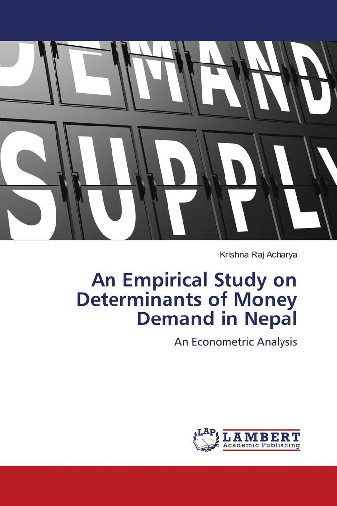 An Empirical Study on Determinants of Money Demand in Nepal