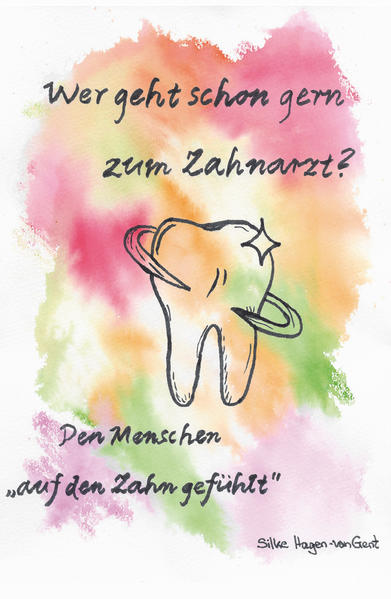 Wer geht schon gern zum Zahnarzt?