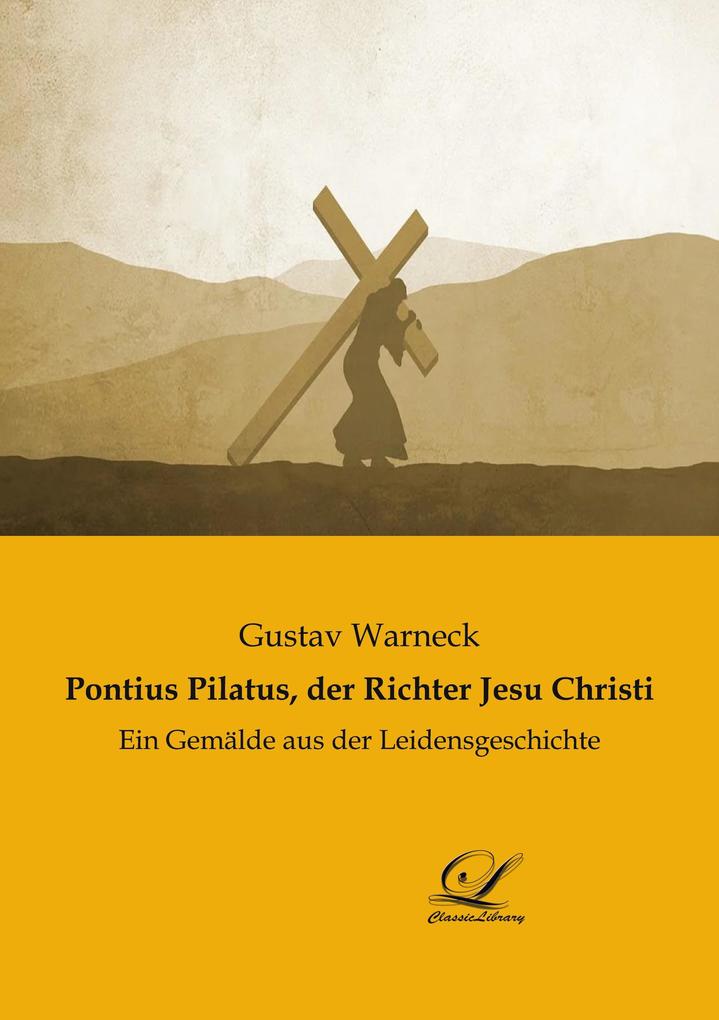 Image of Pontius Pilatus der Richter Jesu Christi