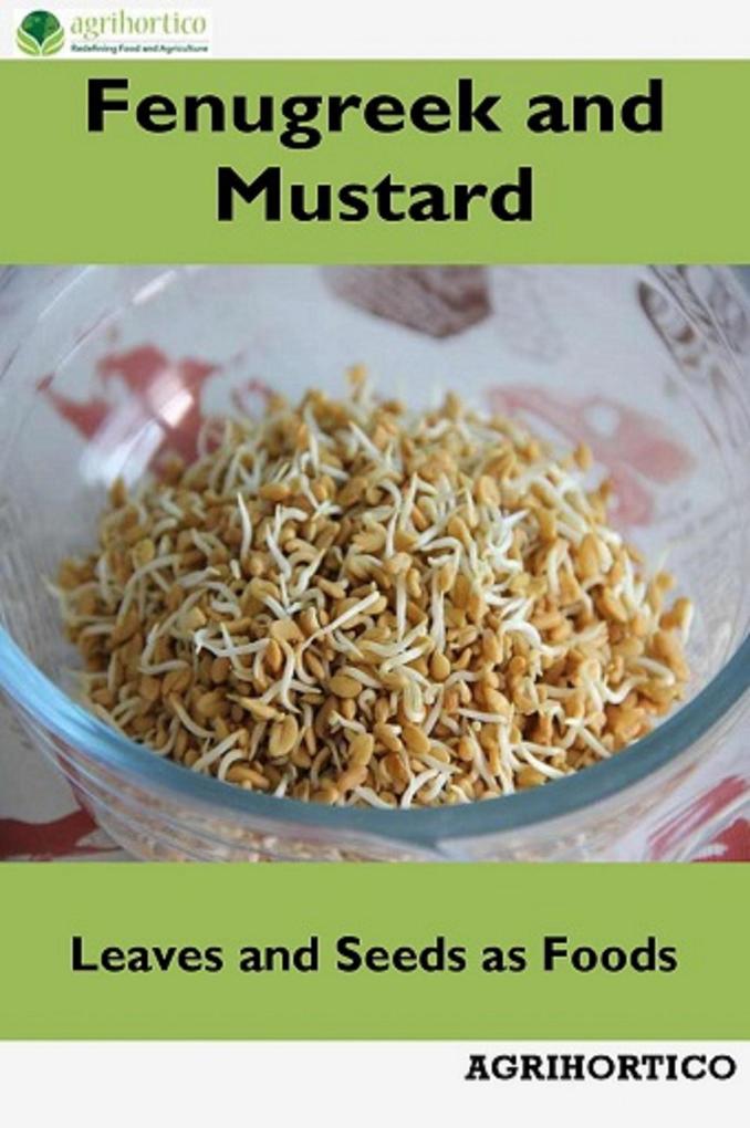 Fenugreek and Mustard: Leaves and Seeds as Foods