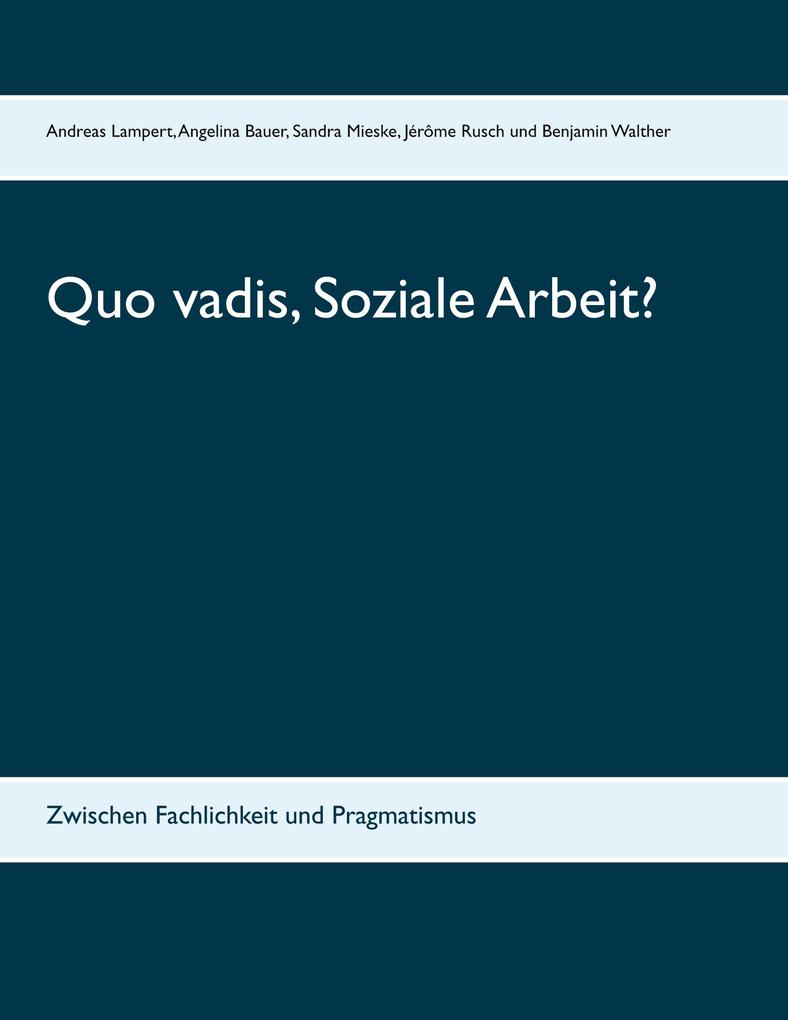Quo vadis Soziale Arbeit?