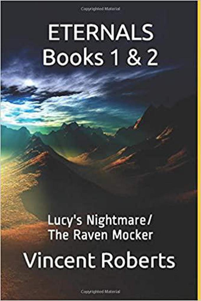 ETERNALS Books 1 & 2: Lucy‘s Nightmare & The Raven Mocker