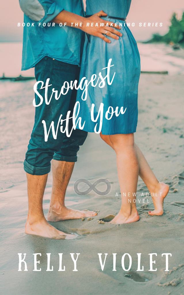 Strongest With You (The Reawakening Series #4)