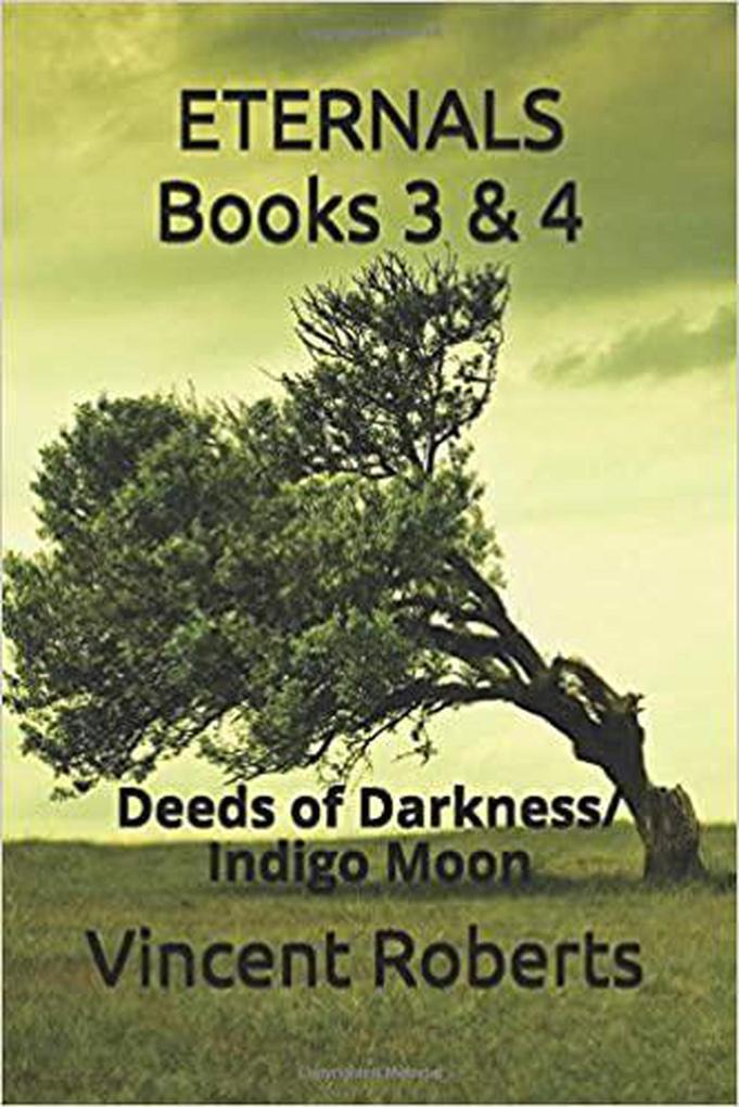 ETERNALS Books 3 & 4: Deeds of Darkness & Indigo Moon