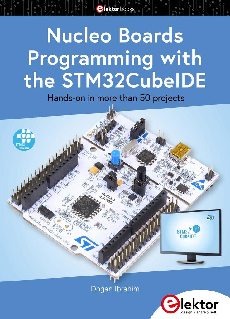 Elektor International Media Nucleo Boards Programming With The STM32CubeIDE