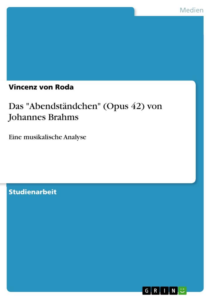 Das Abendständchen (Opus 42) von Johannes Brahms