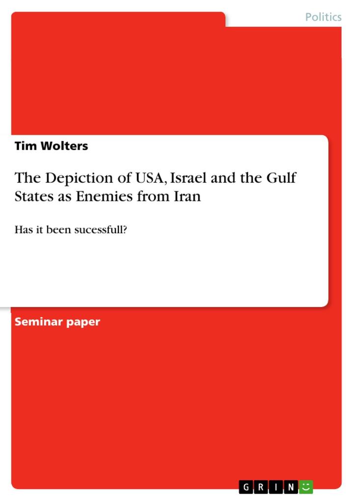 The Depiction of USA Israel and the Gulf States as Enemies from Iran
