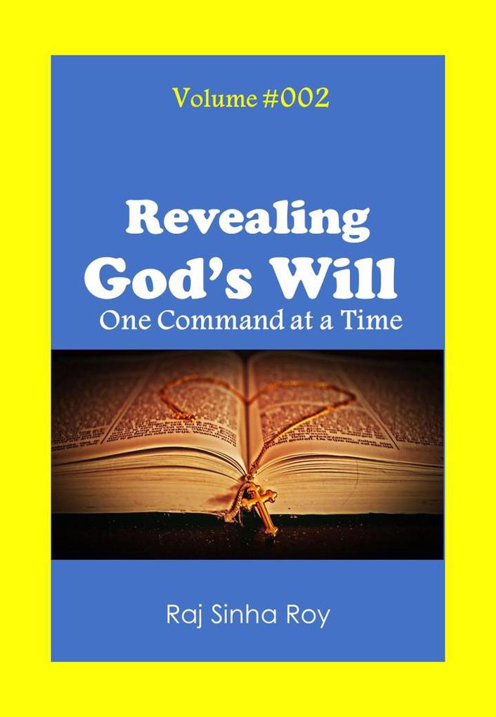 Revealing God‘s Will (God Commands: #2)