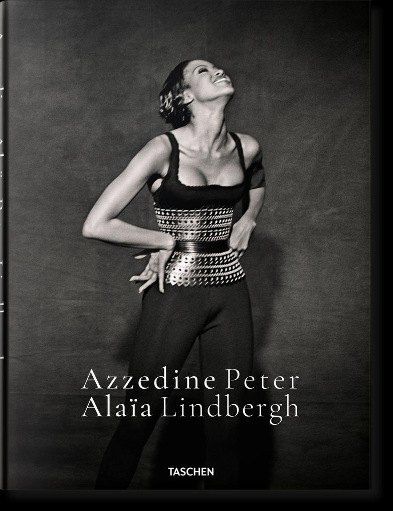 Taschen GmbH Peter Lindbergh. Azzedine Alaïa