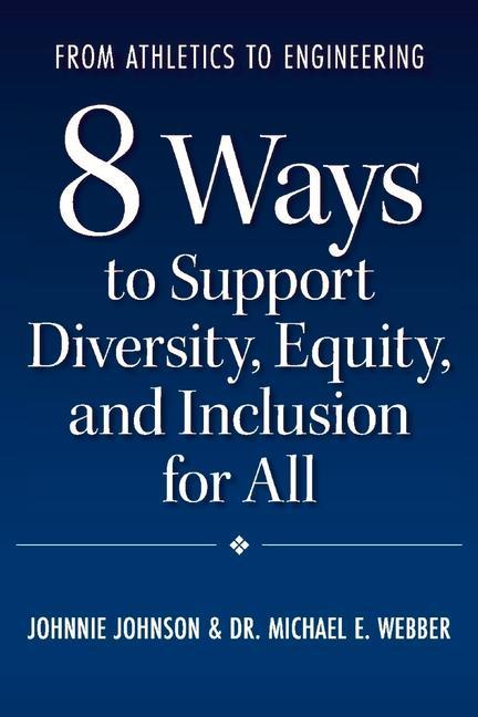 From Athletics to Engineering: 8 Ways to Support Diversity Equity and Inclusion for All