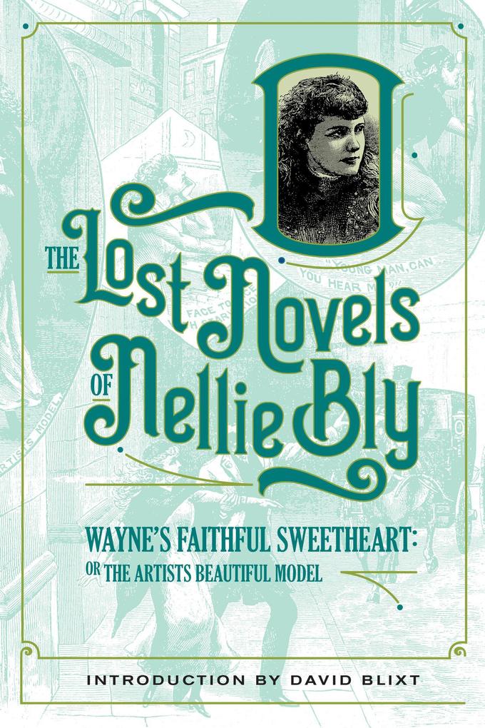 Wayne's Faithful Sweetheart (The Lost Novels Of Nellie Bly #5)