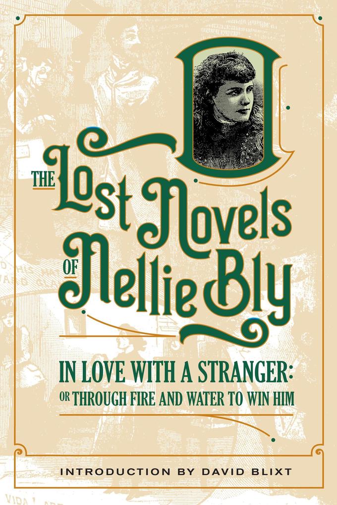 In Love With A Stranger (The Lost Novels Of Nellie Bly #7)