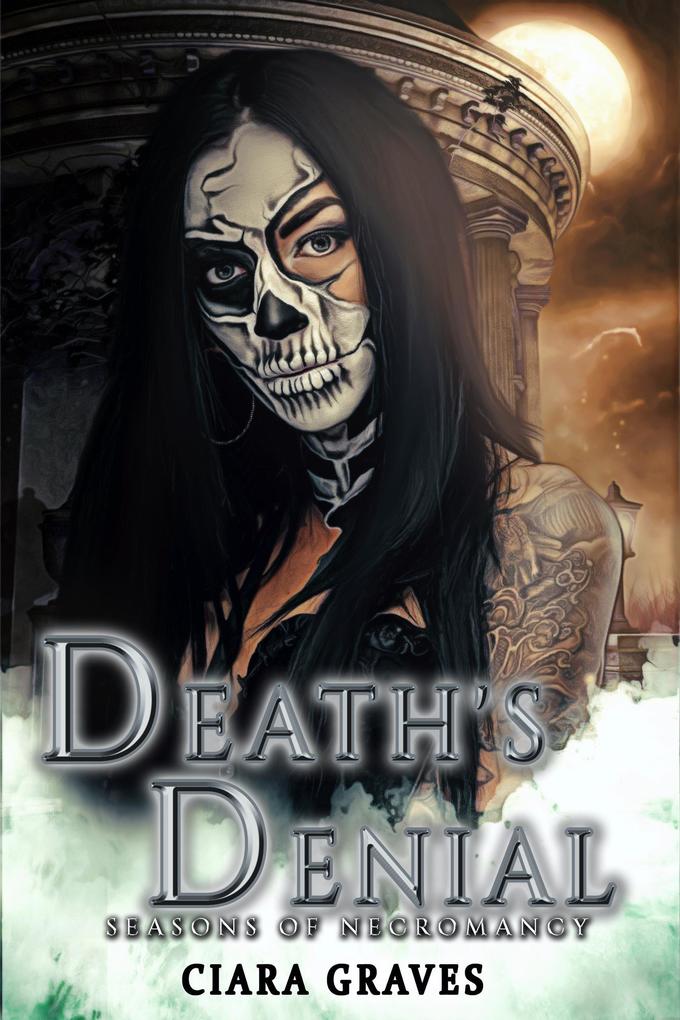 Death‘s Denial (Seasons of Necromancy #4)