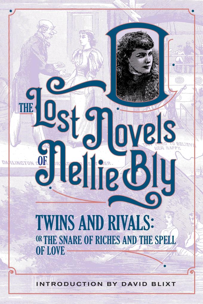 Twins And Rivals (The Lost Novels Of Nellie Bly #11)