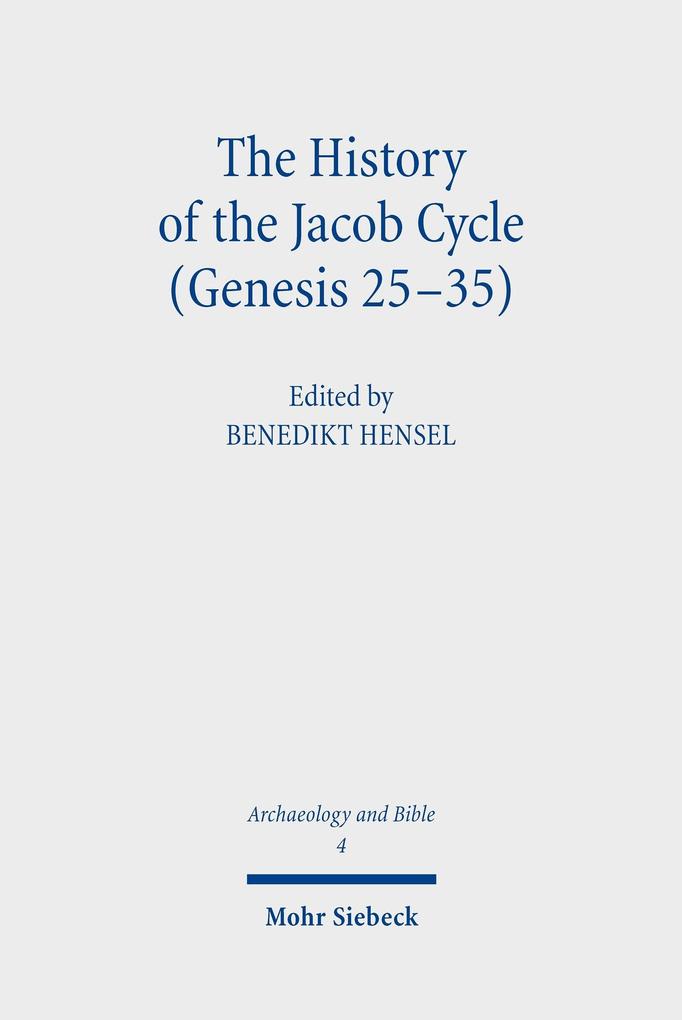 The History of the Jacob Cycle (Genesis 25-35)