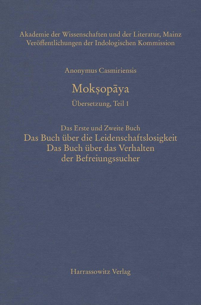 Mokopaya - Übersetzung Teil 1 Das Erste und Zweite Buch: Das Buch über die Leidenschaftslosigkeit Das Buch über das Verhalten der Befreiungssucher