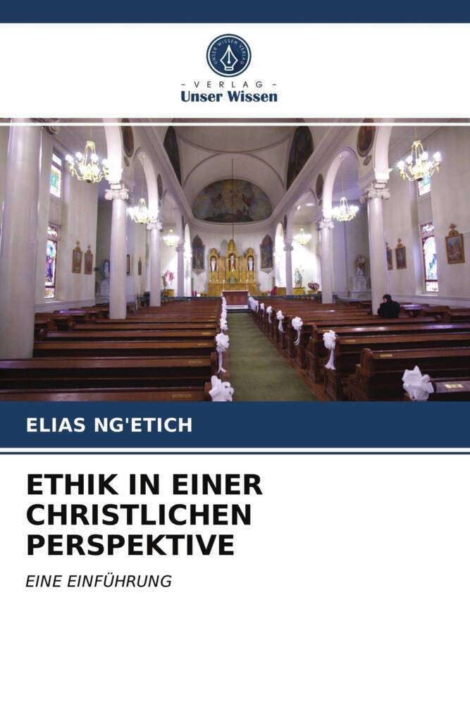 ETHIK IN EINER CHRISTLICHEN PERSPEKTIVE