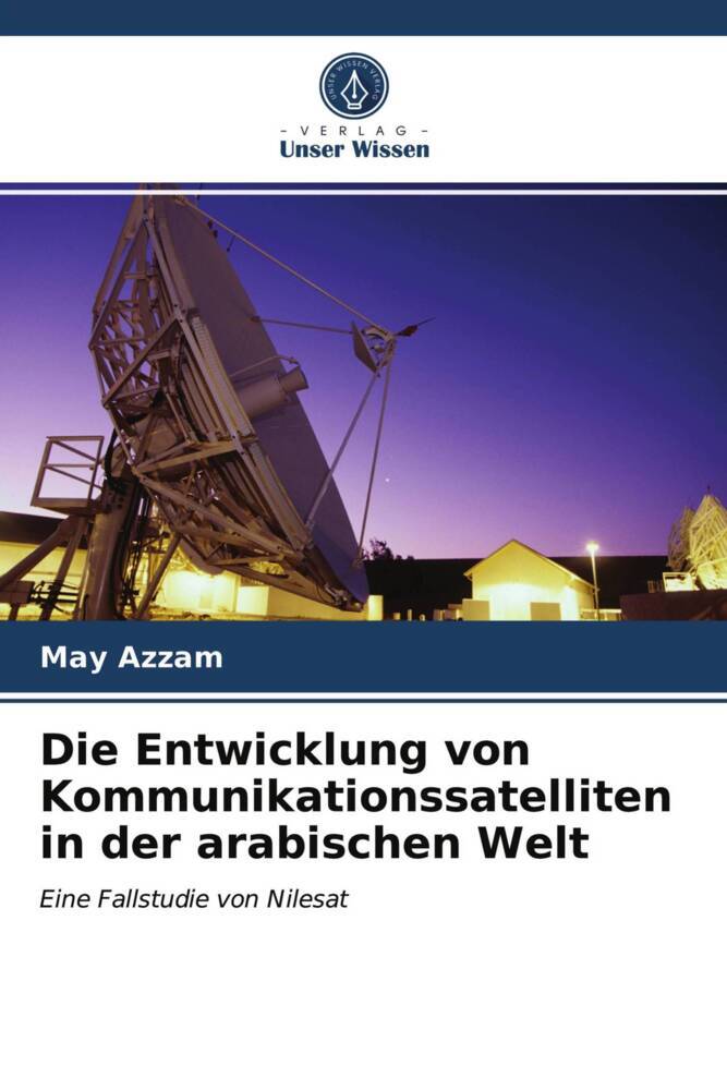 Die Entwicklung von Kommunikationssatelliten in der arabischen Welt