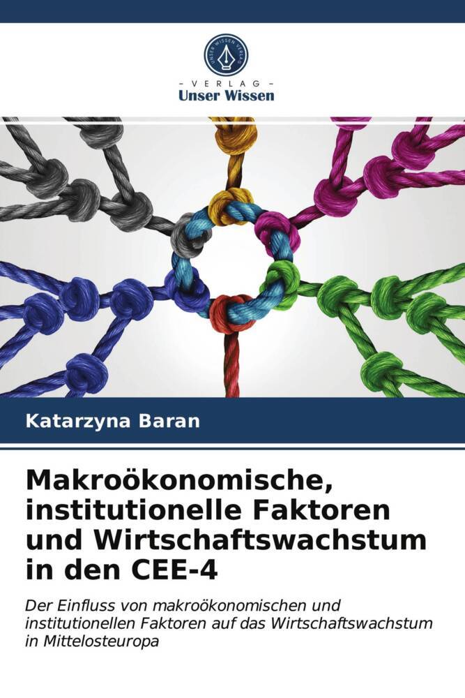 Makroökonomische institutionelle Faktoren und Wirtschaftswachstum in den CEE-4