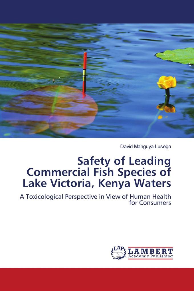 Safety of Leading Commercial Fish Species of Lake Victoria Kenya Waters