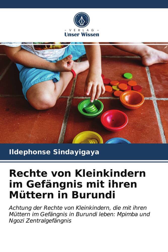 Rechte von Kleinkindern im Gefängnis mit ihren Müttern in Burundi