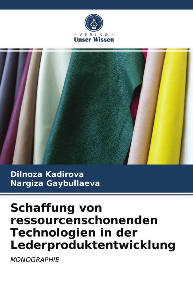 Schaffung von ressourcenschonenden Technologien in der Lederproduktentwicklung